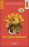 L'énigme de la maison abandonnée. Niveau 1. Con CD Audio