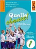 Quelle chance! Livre de l'élève et cahier. Con prontuario verbi. Per la Scuola media. Con Multi-ROM. Con espansione online vol.1