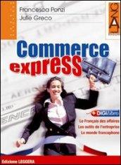 Commerce express. Ediz. leggera. Per le Scuole superiori