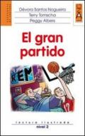 El Gran partido. Lectura ilustrada. Nivel 2. Con CD Audio