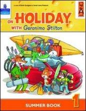 On holiday with Geronimo Stilton. Per la Scuola elementare. 1.