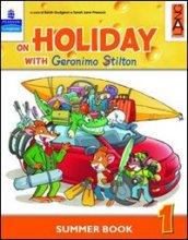 On holiday with Geronimo Stilton. Per la Scuola elementare vol.5