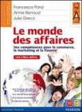 Le monde des affaires. Con dossier. Per le Scuole superiori. Con espansione online