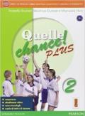 Quelle chance! Plus. Con e-book. Con espansione online. Vol. 2