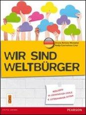 Freunde und co. Wir sind weltburger. Fascicolo cittadinanza tedesco. Per la Scuola media. Con espansione online
