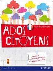 Ados citoyens. Fascicolo cittadinanza francese. Per la Scuola media. Con espansione online