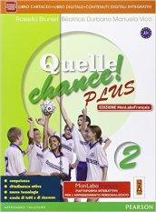 Quelle chance! Plus. Ediz. mylab. Per la Scuola media. Con e-book. Con espansione online vol.2