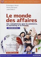 Monde des affaires. Per le Scuole superiori. Con e-book. Con espansione online