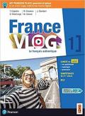 France vlog. Le français authentique. Con app. Con e-book. Con espansione online. Vol. 1