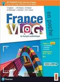 France vlog en poche. Le français authentique. Con app. Con e-book. Con espansione online