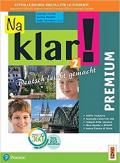Na klar! Premium. Deutsch leicht gemacht. Con app. Con e-book. Con espansione online. Vol. 2