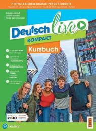 Deutsch live. Dynamisch lernen. Kursbuch. Ediz. in volume unico. Con e-book. Con espansione online