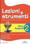 Lezioni e strumenti. Storia e geografia. Per la 2ª classe elementare