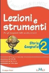 Lezioni e strumenti. Storia e geografia. Per la 2ª classe elementare