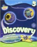 Discovery. Sussidiario delle discipline. Matematica-Scienze. Per la 5ª classe elementare. Con espansione online