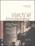 Olach'al rondenesc. Musiche e canti tradizionali in Val Badia. Ediz. italiana e tedesca. Con CD Audio