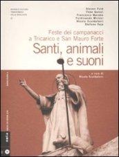 Santi, animali e suoni. Feste dei campanacci a Tricarico e San Mauro Forte. Con CD Audio