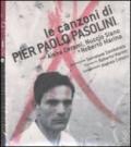Le canzoni di Pier Paolo Pasolini. Con Cd audio