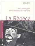 La ràdeca. Voci, suoni, gesti del carnevale di Frosinone. Con CD Audio