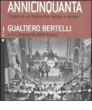 Annicinquanta. I canti di un'Italia che torna a vivere. Con CD Audio