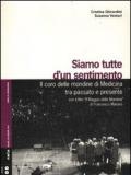 Siamo tutte d'un sentimento. Il coro delle mondine di Medicina tra passato e presente. Con DVD. Con CD Audio