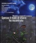 Spesso il male di vivere ho incontrato. Montale e Leopardi in musica. Con CD Audio