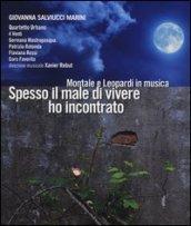 Spesso il male di vivere ho incontrato. Montale e Leopardi in musica. Con CD Audio