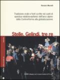 Stelle, gelindi, tre re. Tradizione orale e fonti scritte nei canti di questua natalizio-epifanici dell'arco alpino dalla Controriforma.. Con CD Audio formato MP3