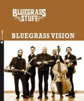 Bluegrass vision. Con CD Audio