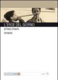 L'eroe del giorno