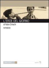 L'eroe del giorno