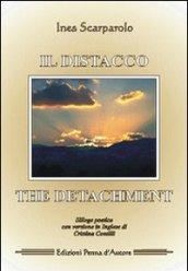Il distacco-The detachment. Ediz. bilingue