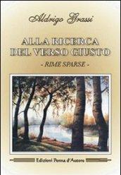 Alla ricerca del verso giusto. Rime sparse