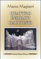 Quattro insoliti racconti