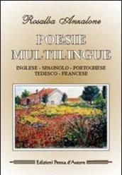 Poesie multilingue. Ediz. inglese, spagnola, portoghese, tedesca e francese