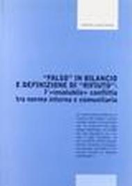 «Falso» in bilancio e definizione di «rifiuto». L'insolubile conflitto tra norma interna e comunitaria