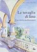 La tovaglia di Lino. Una storia mediterranea
