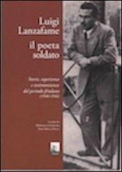 Luigi Lanzafame il poeta soldato. Storie, esperienze e testimonianze del periodo friulano (1940-1946)