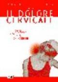 Il dolore cervicale. Strategie contro il dolore. Protocolli chinesiologici