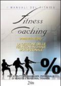 Fitness coaching: la gestione delle relazioni in chiave motivazionale. Per istruttori, manager, personale di vendita e personal trainer. Con CD-ROM