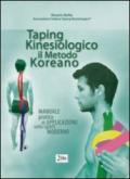 Taping kinesiologico, il metodo koreano. Manuale pratico di apllicazione nello sport moderno