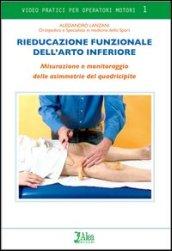 Rieducazione funzionale dell'arto inferiore. Misurazioni e monitoraggio delle asimmetrie del quadricipite. DVD