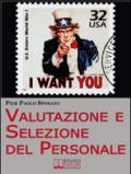 Valutazione e Selezione del Personale. Come Scegliere e Valorizzare il Tuo Staff Ideale. (Ebook Italiano - Anteprima Gratis): Come Scegliere e Valorizzare il Tuo Staff Ideale