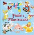 Fiabe e filastrocche. Ediz. illustrata