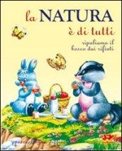 La natura è di tutti. Ediz. illustrata