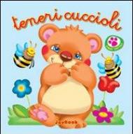 Teneri cuccioli. Ediz. illustrata