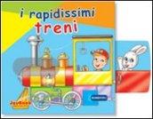 I rapidissimi treni. Ediz. illustrata