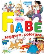 Fiabe da leggere e colorare. Ediz. illustrata