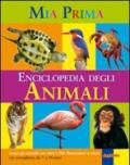 La mia prima enciclopedia degli animali. Ediz. illustrata