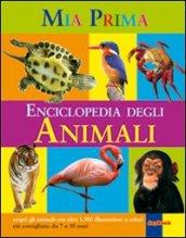 La mia prima enciclopedia degli animali. Ediz. illustrata